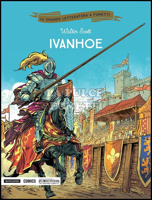 LA GRANDE LETTERATURA A FUMETTI #    22: IVANHOE